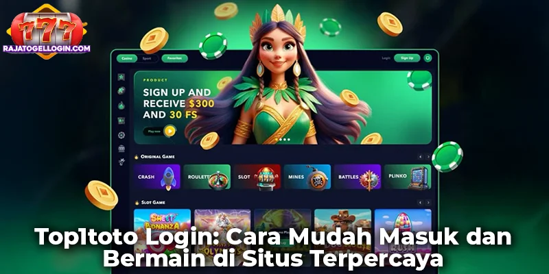 Top1toto Login: Cara Mudah Masuk dan Bermain di Situs Terpercaya