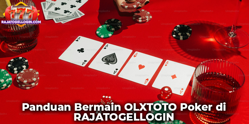 Panduan Bermain OLXTOTO Poker di RAJATOGELLOGIN