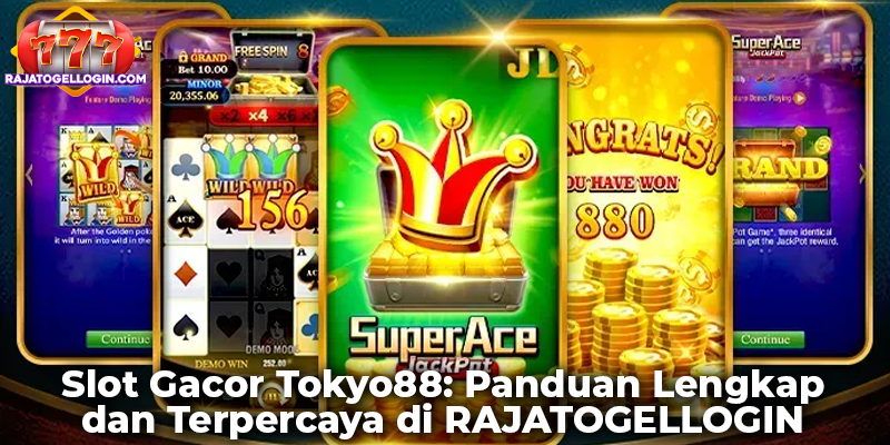 Slot Gacor Tokyo88 Panduan Lengkap dan Terpercaya di RAJATOGELLOGIN