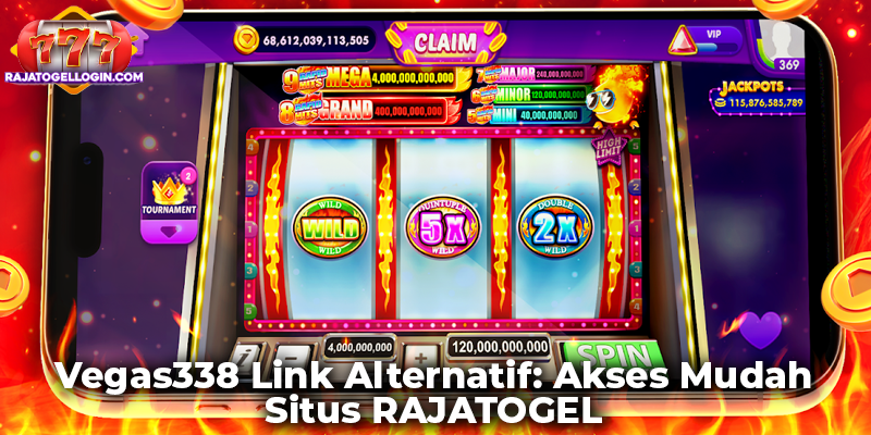 Vegas338 Link Alternatif: Akses Mudah Situs RAJATOGEL