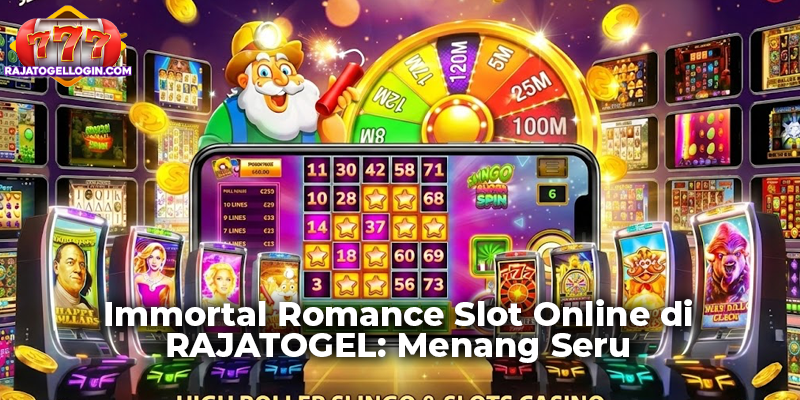 Immortal Romance Slot Online di RAJATOGEL: Menang Seru