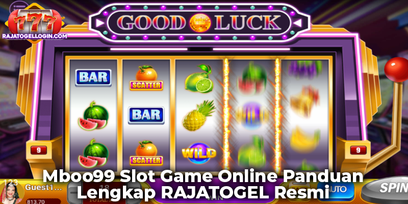 Mboo99 Slot Game Online Panduan Lengkap RAJATOGEL Resmi