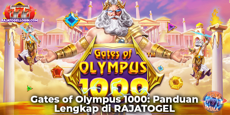 Gates of Olympus 1000: Panduan Lengkap di RAJATOGEL