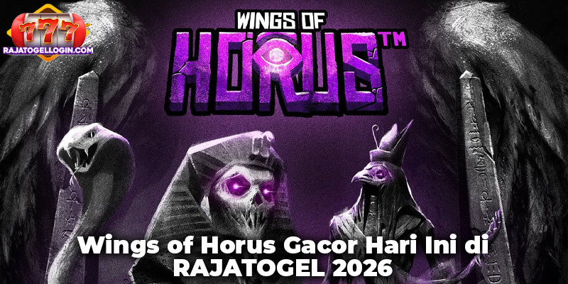 Wings of Horus Gacor Hari Ini di RAJATOGEL 2026