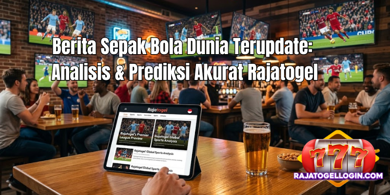 _berita sepak bola dunia